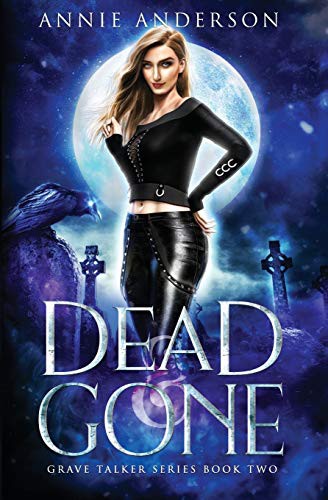 Annie Anderson: Dead and Gone (Paperback, 2021, Annie Anderson)