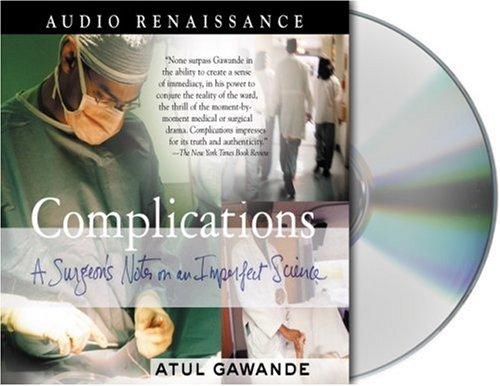 Atul Gawande: Complications (AudiobookFormat, 2003, Audio Renaissance)
