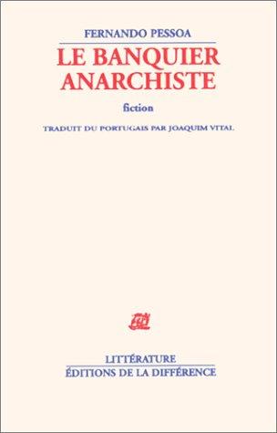Le Banquier anarchiste, 3e édition (Paperback, French language, 1988, La Différence)
