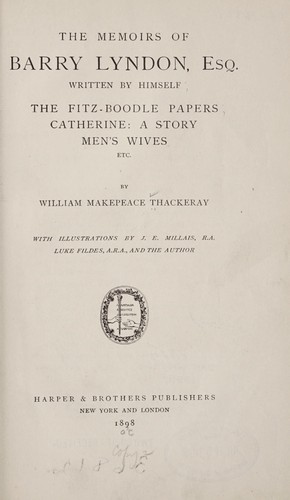 William Makepeace Thackeray: The memoirs of Barry Lyndon, esq. (1898, Harper)