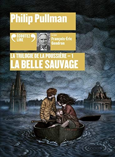 Philip Pullman, Jean Esch: La Belle Sauvage (AudiobookFormat, 2020, GALLIMARD JEUNE)