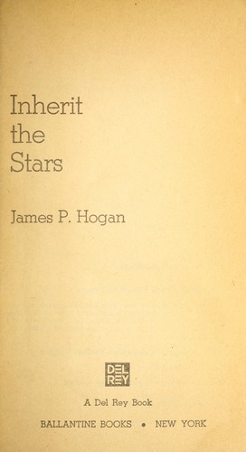 James P. Hogan: Inherit the stars (1977, Del Rey)