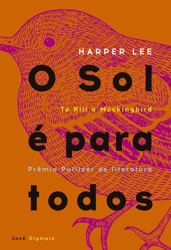 To Kill a Mockingbird (Paperback, Portuguese language, 2006, José Olympio)