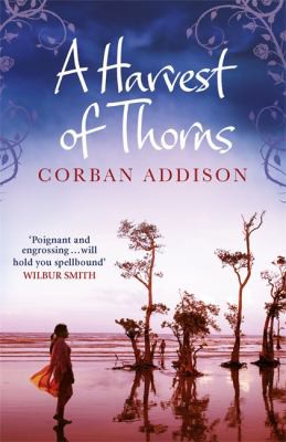Corban Addison: Harvest of Thorns (2017, Quercus)