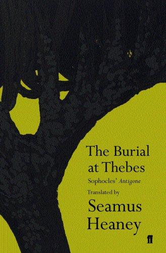 Seamus Heaney: The Burial at Thebes (Hardcover, 2004, Faber and Faber)