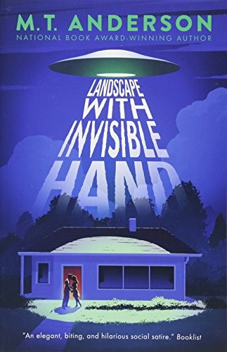 M. T. Anderson: Landscape with Invisible Hand (2018, Walker Books Ltd)