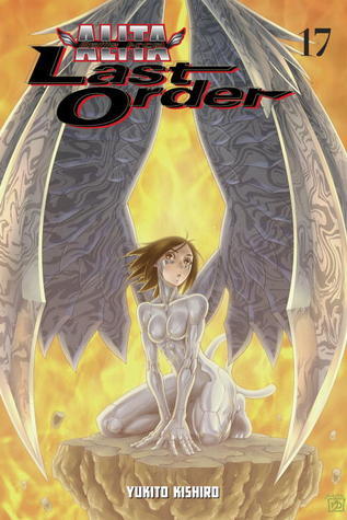 Yukito Kishiro: Battle Angel Alita - Last Order, Vol. 17 (english language, 2013, Kodansha Comics)
