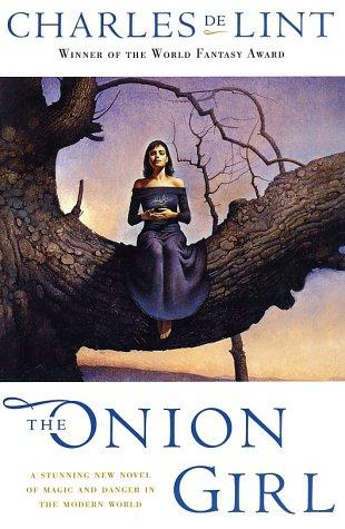 The Onion Girl (Newford) (Paperback, 2002, Tor Books)