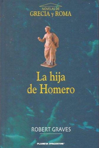 Robert Graves: La Hija de Homero (Hardcover, Spanish language, 2006, Planeta Deagostini)