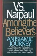 V. S. Naipaul: Among the Believers (Hardcover, 2001, Peter Smith Publisher)