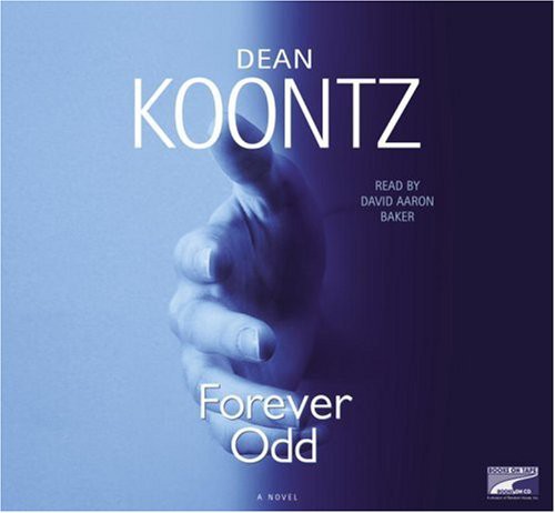 Dean Koontz: Forever Odd (AudiobookFormat, 2005, Books on Tape)
