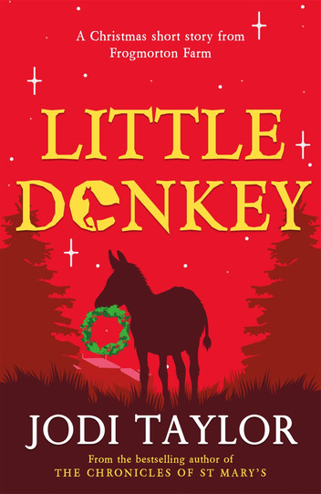 Jodi Taylor: Little Donkey (2015, Accent Press Limited)
