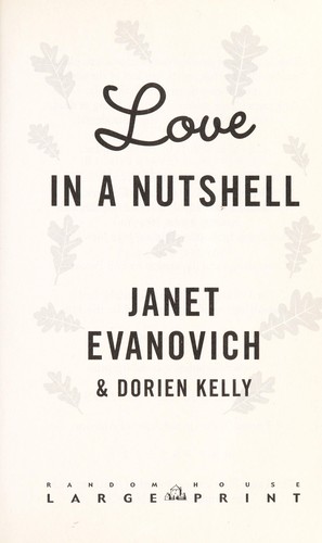 Janet Evanovich: Love in a nutshell (2011, Random House Large Print)