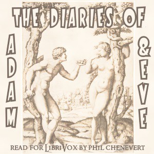 The Diaries of Adam and Eve (2018, LibriVox)