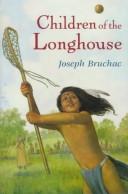 Joseph Bruchac: Children of the longhouse (1996, Dial Books for Young Readers)