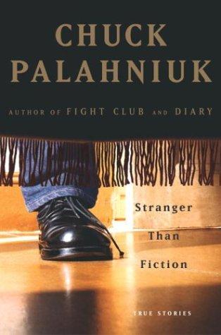 Chuck Palahniuk: Stranger than fiction (2004, Doubleday)