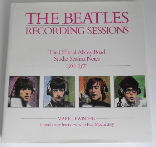 Mark Lewisohn: The Beatles recording sessions (1988, Harmony Books)