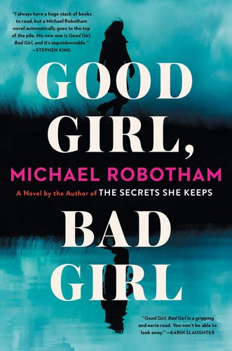 Good girl, bad girl : a novel (2019, Scribner, an imprint of Simon & Schuster, Inc.)