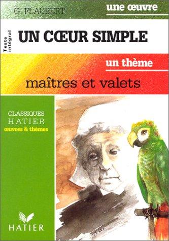 Gustave Flaubert: Un coeur simple. maitres et valets (Paperback, French language, 1994, Hatier)