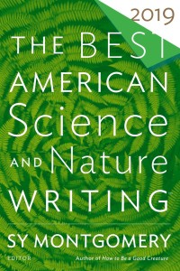 Sy Montgomery, Jaime Green: Best American Science and Nature Writing 2019 (2019, Houghton Mifflin Harcourt Publishing Company)