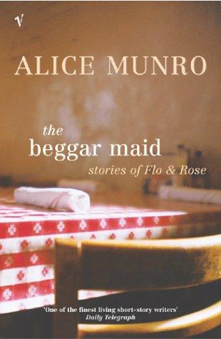 Alice Munro: The Beggar Maid (Paperback, 2004, Vintage)