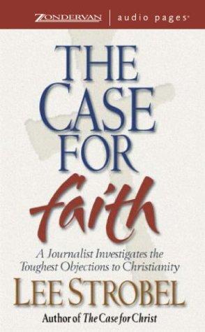 Lee Strobel: Case for Faith, The (AudiobookFormat, 2002, Zondervan)