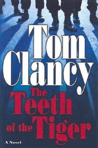 Tom Clancy: The Teeth of the Tiger (Hardcover, 2003, G. P. Putnam's Sons)