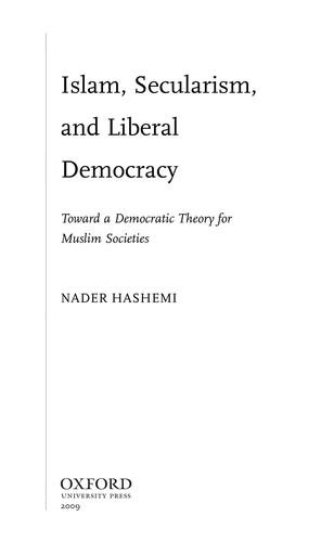 Islam, secularism, and liberal democracy (2009, Oxford University Press)