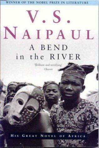 V. S. Naipaul: A Bend in the River (Paperback, 2002, Picador)