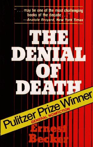 The Denial of Death (Paperback, 1985, Free Press)