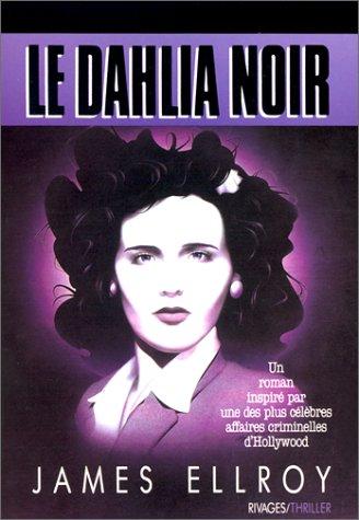 James Ellroy: Le Dahlia noir (Paperback, French language, 2001, Rivages)