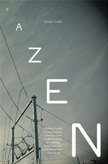 Vanessa Veselka: Zazen (Paperback, 2011, Red Lemonade)