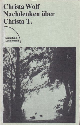 Nachdenken über Christa T. (German language, 1979, Luchterhand)