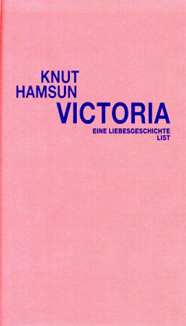 Knut Hamsun: Victoria. Eine Liebesgeschichte. (Hardcover, German language, 1995, List)