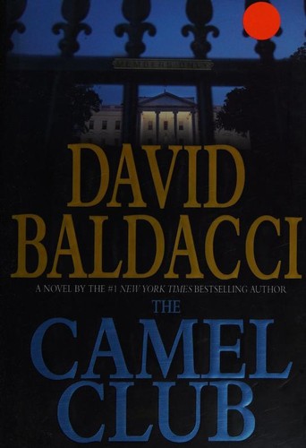 David Baldacci: The Camel Club (Hardcover, 2005, Warner Books)