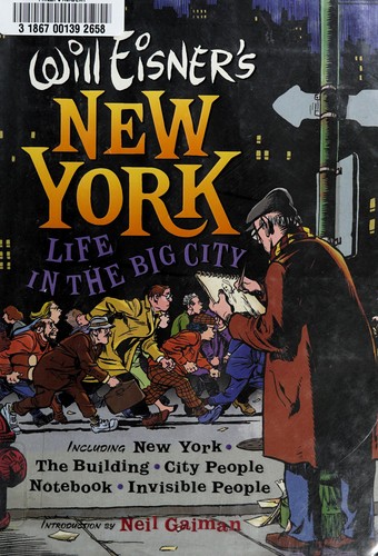 Will Eisner's New York (2006, W.W. Norton)