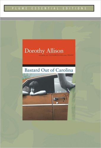 Bastard Out of Carolina (Essential Edition): (Plume Essential Edition) (2005, Plume)