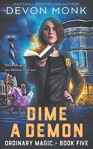 Devon Monk: Dime a Demon (Paperback, 2019, Odd House Press)