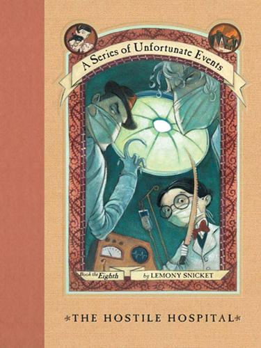 Lemony Snicket: The Hostile Hospital (EBook, 2007, HarperCollins)