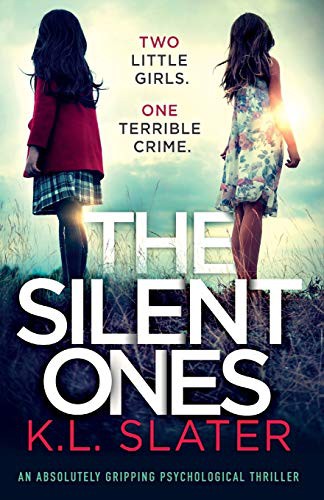 K.L. Slater: The Silent Ones (Paperback, 2019, Bookouture)