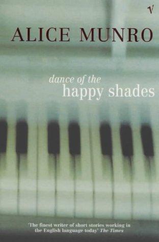 Alice Munro: Dance of the Happy Shades (Paperback, 2000, Vintage)