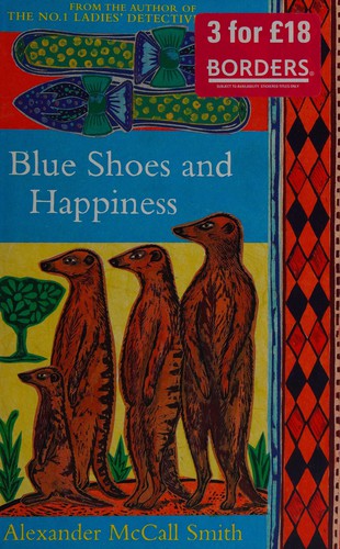 Alexander McCall Smith: Blue Shoes and Happiness (2007, Little, Brown Book Group Limited)