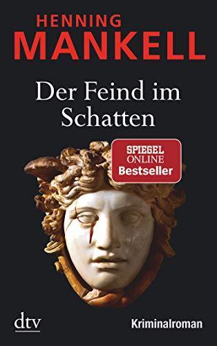 Henning Mankell: Der Feind im Schatten (German language, 2012, dtv Verlagsgesellschaft)