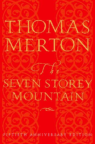 Thomas Merton: The seven storey mountain (1998, Harcourt Brace)