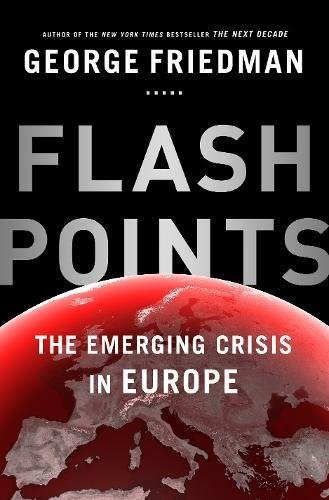 George Friedman: Flashpoints (Paperback, 2015, Scribe Publications)