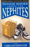 Chris Heimerdinger: Tennis Shoes Among the Nephites (Paperback, 1999, Covenant Communications)