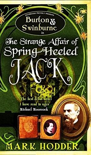 Mark Hodder: The Strange Affair of Spring-Heeled Jack (Hardcover, 2010, Snowbooks Ltd)
