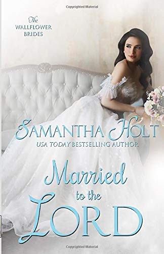 Samantha Holt: Married to the Lord (Paperback, 2019, Independently published)