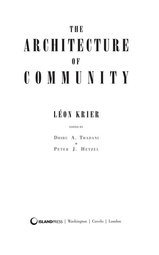 Léon Krier: The architecture of community (2009, Island Press)