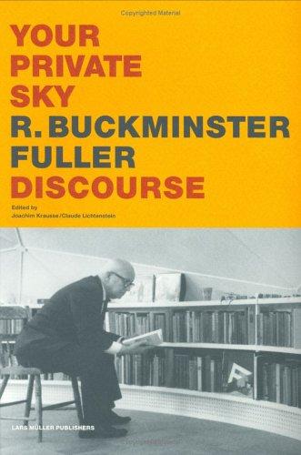 R. Buckminster Fuller, Claude Lichtenstein: Your Private Sky: R Buckminster Fuller (Hardcover, 2001, Lars Müller Publishers)